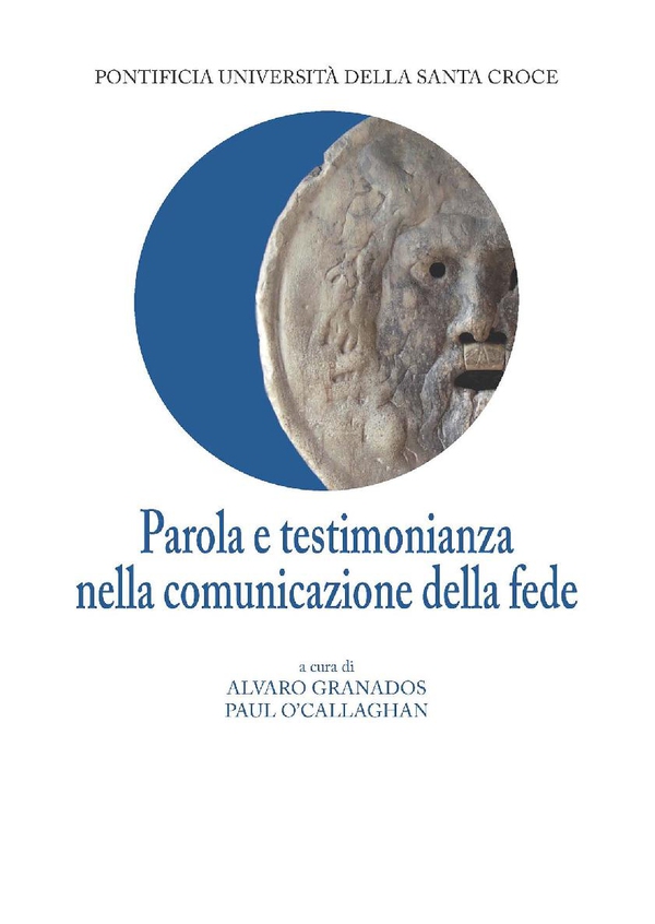 Parola e testimonianza nella comunicazione della fede - Librerie.coop Parola e testimonianza nella comunicazione della fede - Librerie.coop