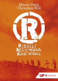 R. Ribelli Resistenza Rock 'n Roll - Librerie.coop