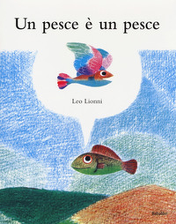 Un pesce è un pesce - Librerie.coop Un pesce è un pesce - Librerie.coop