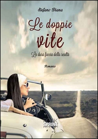 Le doppie vite. La dura faccia della realtà - Librerie.coop Le doppie vite. La dura faccia della realtà - Librerie.coop