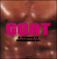 GOAT. A tribute to Muhammad Ali - Librerie.coop GOAT. A tribute to Muhammad Ali - Librerie.coop
