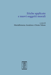 Etiche applicate e nuovi soggetti morali - Librerie.coop Etiche applicate e nuovi soggetti morali - Librerie.coop