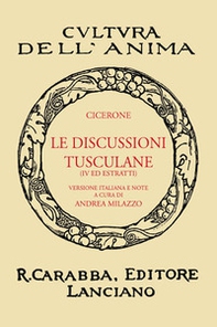 Le discussioni tusculane. Libro 4° - Librerie.coop Le discussioni tusculane. Libro 4° - Librerie.coop