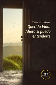 Querida vida: ahora sí puedo entenderte - Librerie.coop
