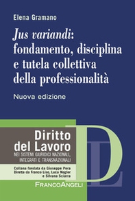 «Jus variandi»: fondamento, disciplina e tutela collettiva della professionalità - Librerie.coop