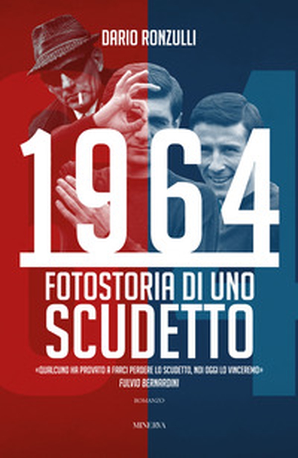 1964. Fotostoria di uno scudetto - Librerie.coop 1964. Fotostoria di uno scudetto - Librerie.coop