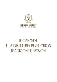 Il canavese e la distilleria Revel Chion, tradizione e passioni - Librerie.coop