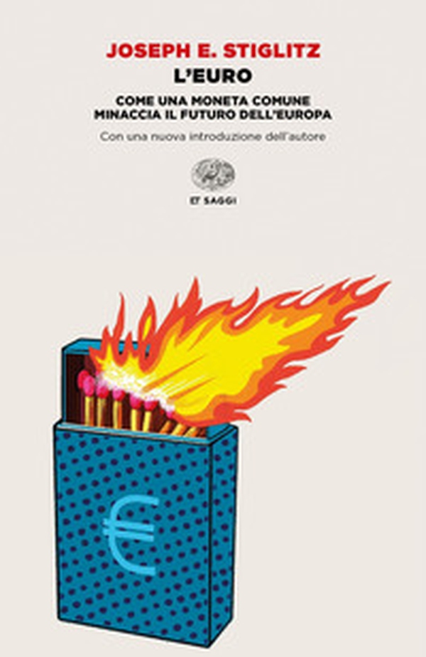 L'euro. Come una moneta comune minaccia il futuro dell'Europa - Librerie.coop L'euro. Come una moneta comune minaccia il futuro dell'Europa - Librerie.coop