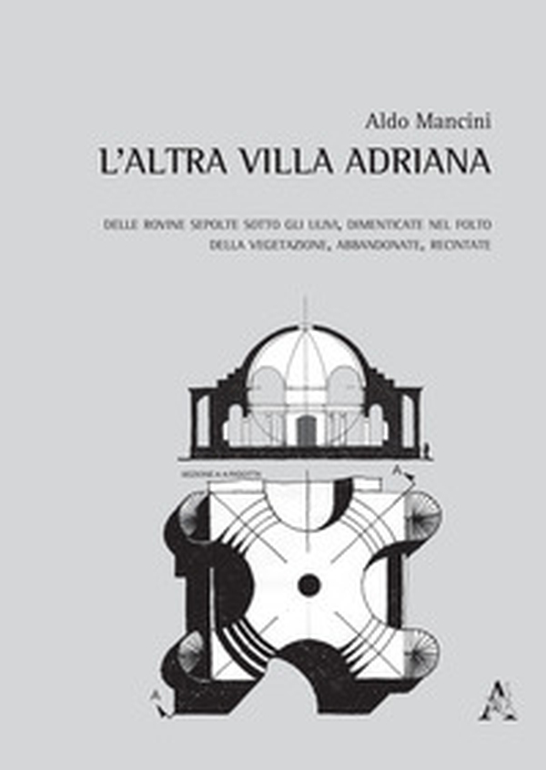 L'altra Villa Adriana - Librerie.coop L'altra Villa Adriana - Librerie.coop