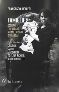 Famiglie. Dogliani e le Langhe nei miei ricordi d'infanzia - Librerie.coop