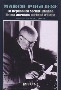 La Repubblica Sociale Italiana, ultimo attentato all'unità d'Italia - Librerie.coop La Repubblica Sociale Italiana, ultimo attentato all'unità d'Italia - Librerie.coop