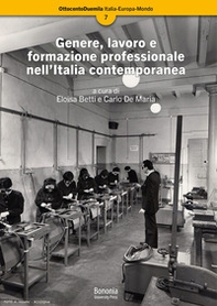 Genere, lavoro e formazione professionale nell'Italia contemporanea - Librerie.coop Genere, lavoro e formazione professionale nell'Italia contemporanea - Librerie.coop