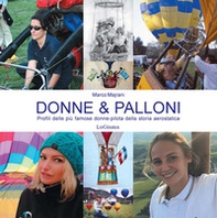 Donne & palloni. Profili delle più famose donne-pilota della storia aerostatica - Librerie.coop