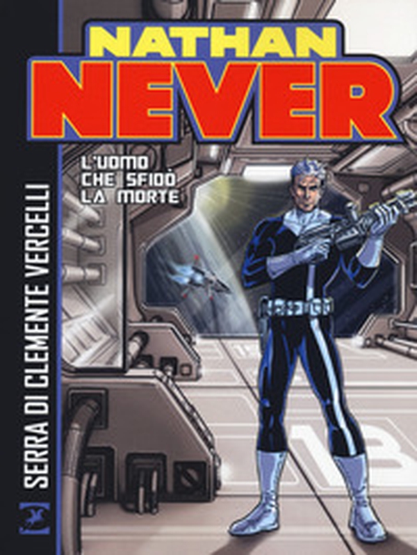 Nathan Never. L'uomo che sfidò la morte - Librerie.coop Nathan Never. L'uomo che sfidò la morte - Librerie.coop