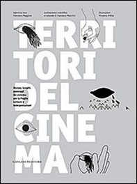 Territori del cinema. Stanze, luoghi, paesaggi. Un sistema per la Puglia. Letture e interpretazioni - Librerie.coop Territori del cinema. Stanze, luoghi, paesaggi. Un sistema per la Puglia. Letture e interpretazioni - Librerie.coop
