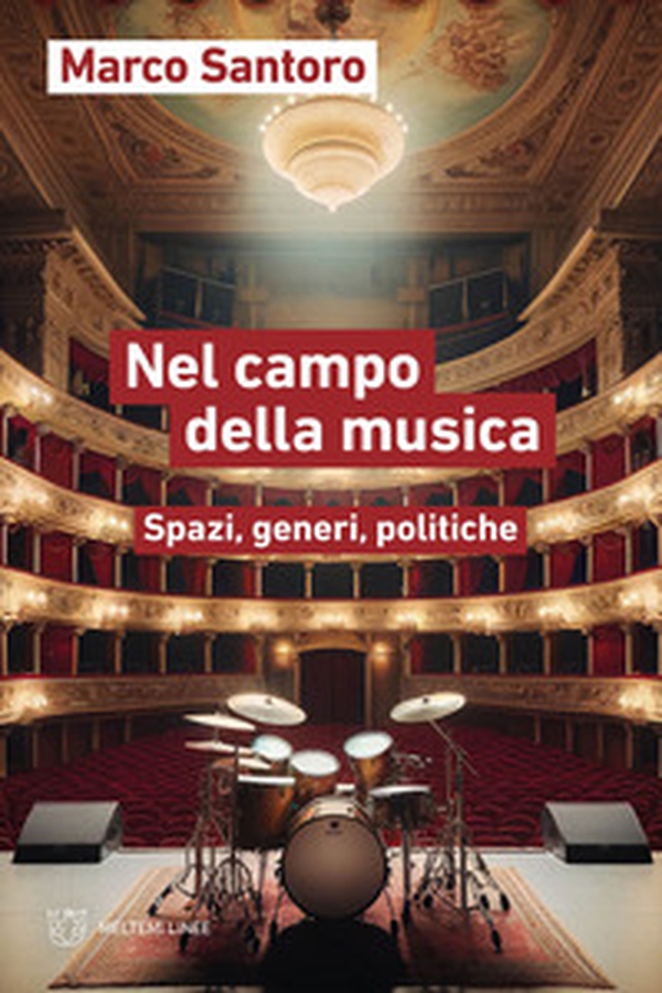 Nel campo della musica. Spazi, generi, politiche - Librerie.coop Nel campo della musica. Spazi, generi, politiche - Librerie.coop