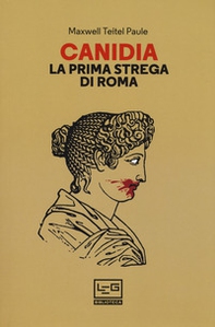 Canidia. La prima strega di Roma - Librerie.coop