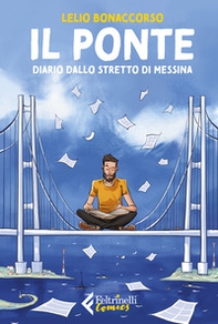 Il ponte. Diario dallo stretto di Messina - Librerie.coop