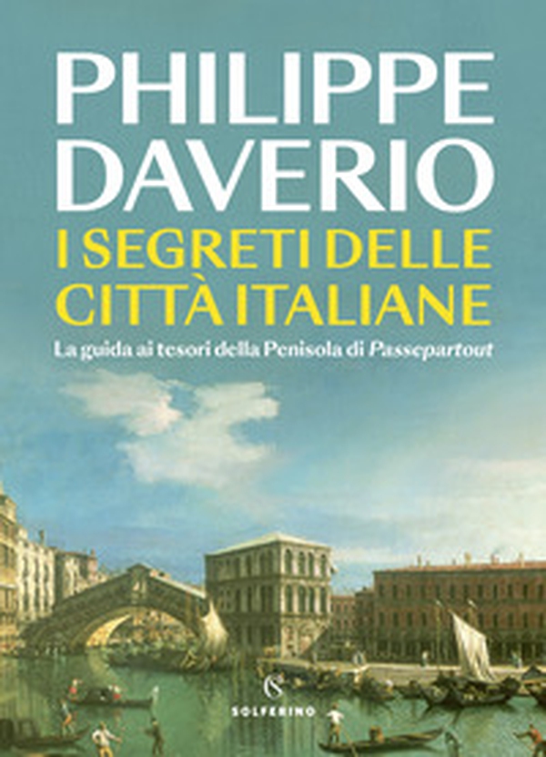 I segreti delle città italiane. La guida ai tesori della Penisola di Passepartout - Librerie.coop I segreti delle città italiane. La guida ai tesori della Penisola di Passepartout - Librerie.coop