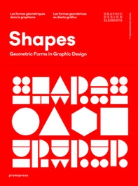 Shapes. Geometric figures in graphic design - Librerie.coop
