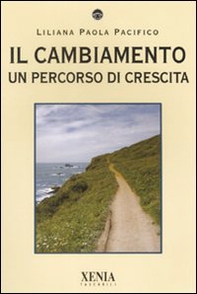 Il cambiamento. Un percorso di crescita - Librerie.coop Il cambiamento. Un percorso di crescita - Librerie.coop
