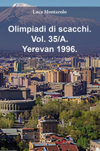 Olimpiadi di scacchi - Vol. 35\A - Librerie.coop