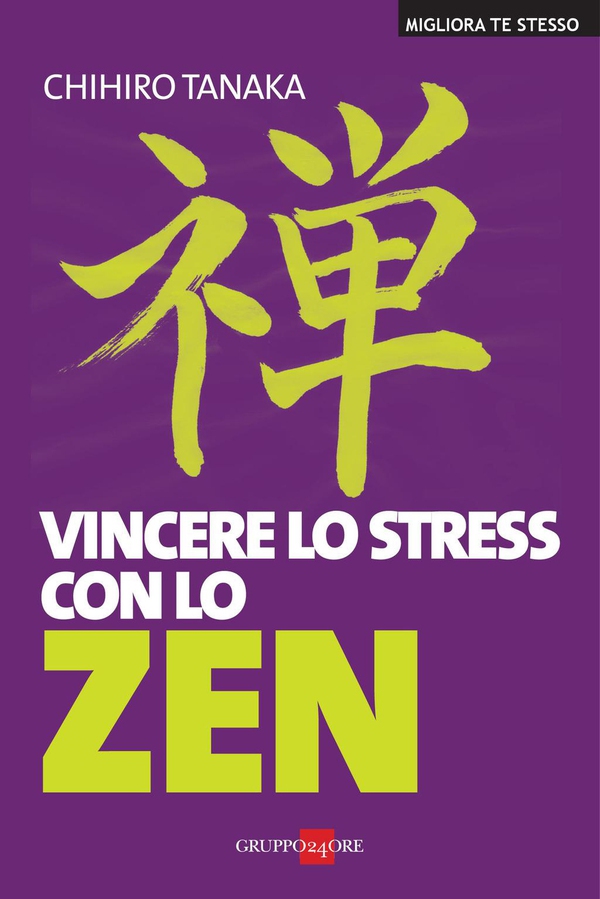 Vinvcere lo stress con lo Zen - Librerie.coop Vinvcere lo stress con lo Zen - Librerie.coop