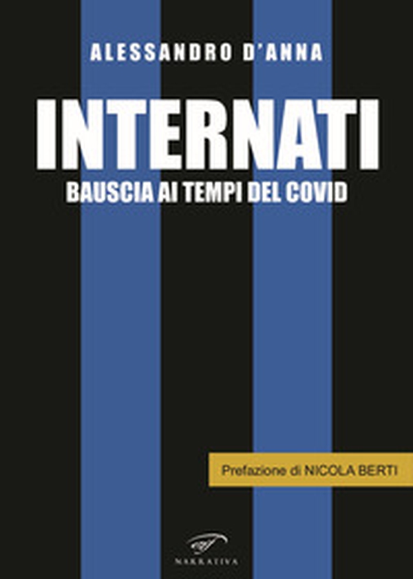 Internati. Bauscia ai tempi del Covid - Librerie.coop Internati. Bauscia ai tempi del Covid - Librerie.coop