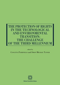 The Protection of Rights in the Technological and Environmental Transition: the Challenge of the Third Millennium - Librerie.coop