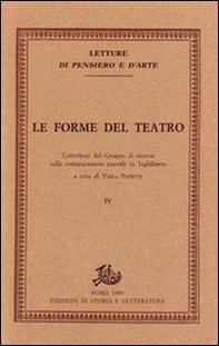 Le forme del teatro. Contributi del gruppo di ricerca sulla comunicazione teatrale in inghilterra - Librerie.coop
