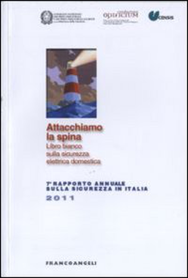 Attacchiamo la spina. Libro bianco sulla sicurezza elettrica domestica. 7° Rapporto annuale sulla sicurezza in Italia - Librerie.coop Attacchiamo la spina. Libro bianco sulla sicurezza elettrica domestica. 7° Rapporto annuale sulla sicurezza in Italia - Librerie.coop