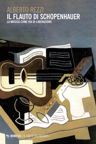 Il flauto di Schopenhauer. La musica come via di liberazione - Librerie.coop Il flauto di Schopenhauer. La musica come via di liberazione - Librerie.coop