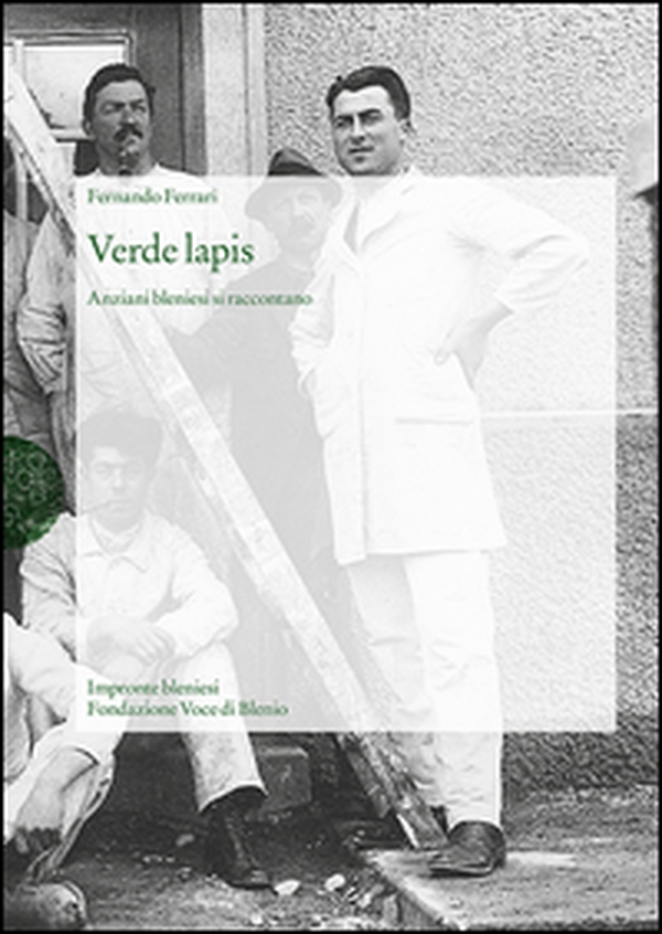Verde lapis. Anziani bleniesi si raccontano - Librerie.coop Verde lapis. Anziani bleniesi si raccontano - Librerie.coop