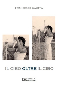 Il cibo oltre il cibo - Librerie.coop