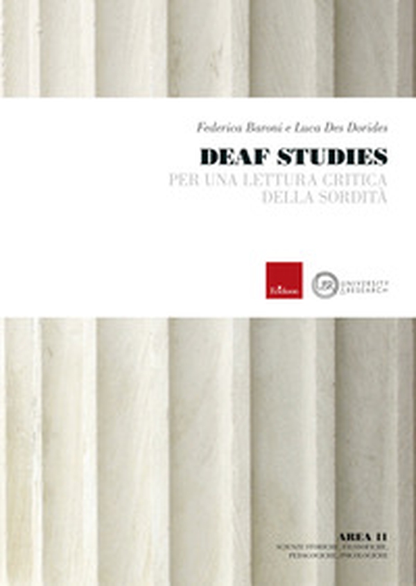 Deaf studies. Per una lettura critica della sordità - Librerie.coop Deaf studies. Per una lettura critica della sordità - Librerie.coop