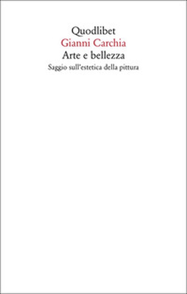 Arte e bellezza. Saggio sull'estetica della pittura - Librerie.coop