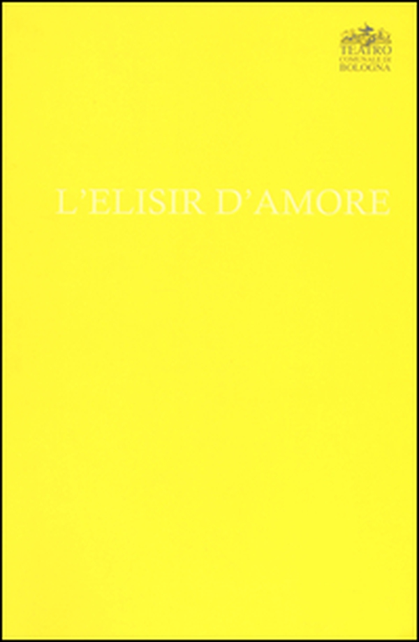 Gaetano Donizetti. L'elisir d'amore - Librerie.coop Gaetano Donizetti. L'elisir d'amore - Librerie.coop