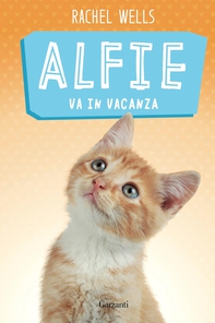 Alfie va in vacanza - Librerie.coop Alfie va in vacanza - Librerie.coop