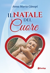 Il Natale del cuore - Librerie.coop Il Natale del cuore - Librerie.coop