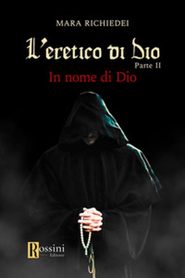 In nome di Dio. L'eretico di Dio - Vol. 2 - Librerie.coop In nome di Dio. L'eretico di Dio - Vol. 2 - Librerie.coop