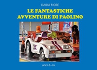 Le fantastiche avventure di Paolino - Librerie.coop