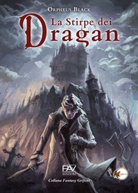 La stirpe dei Dragan - Vol. 1 - Librerie.coop