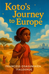 Koto's Journey to Europe. Il viaggio di Koto in Europa - Librerie.coop