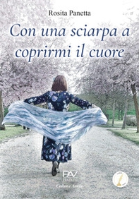 Con una sciarpa a coprirmi il cuore - Librerie.coop