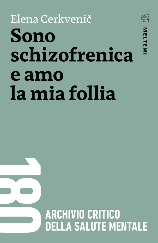 Sono schizofrenica e amo la mia follia - Librerie.coop Sono schizofrenica e amo la mia follia - Librerie.coop