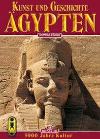 Arte e storia dell'Egitto. 5000 anni di civiltà. Ediz. tedesca - Librerie.coop