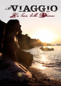 La baia delle donne. Il viaggio - Librerie.coop