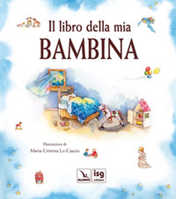 Il libro della mia bambina - Librerie.coop Il libro della mia bambina - Librerie.coop