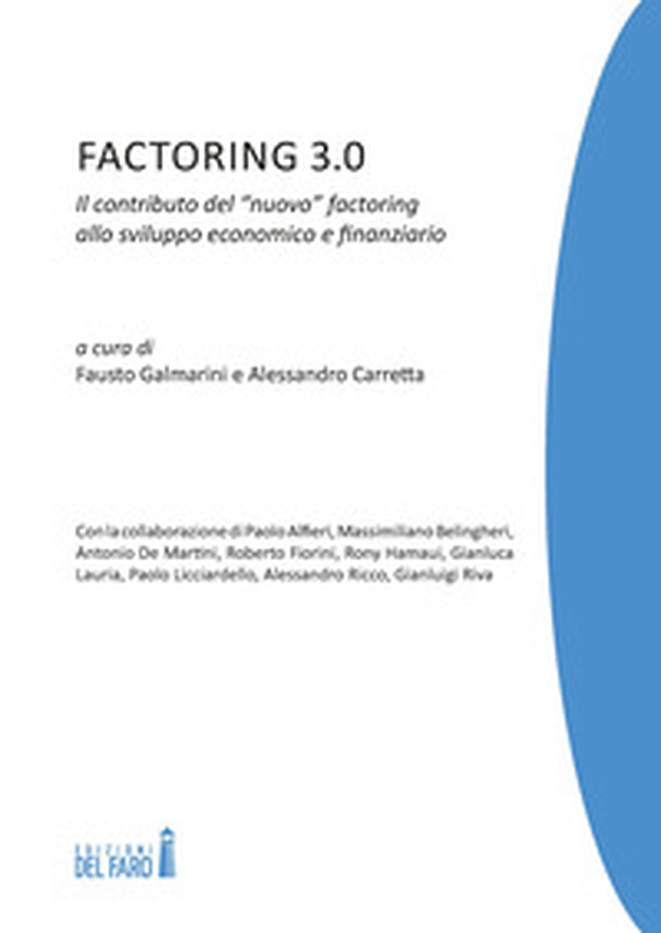Factoring 3.0. Il contributo del «nuovo» factoring allo sviluppo economico e finanziario - Librerie.coop