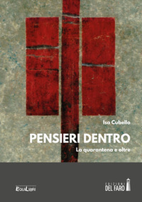 Pensieri dentro. La quarantena e oltre - Librerie.coop Pensieri dentro. La quarantena e oltre - Librerie.coop